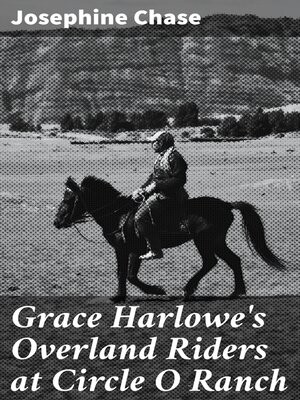 cover image of Grace Harlowe's Overland Riders at Circle O Ranch